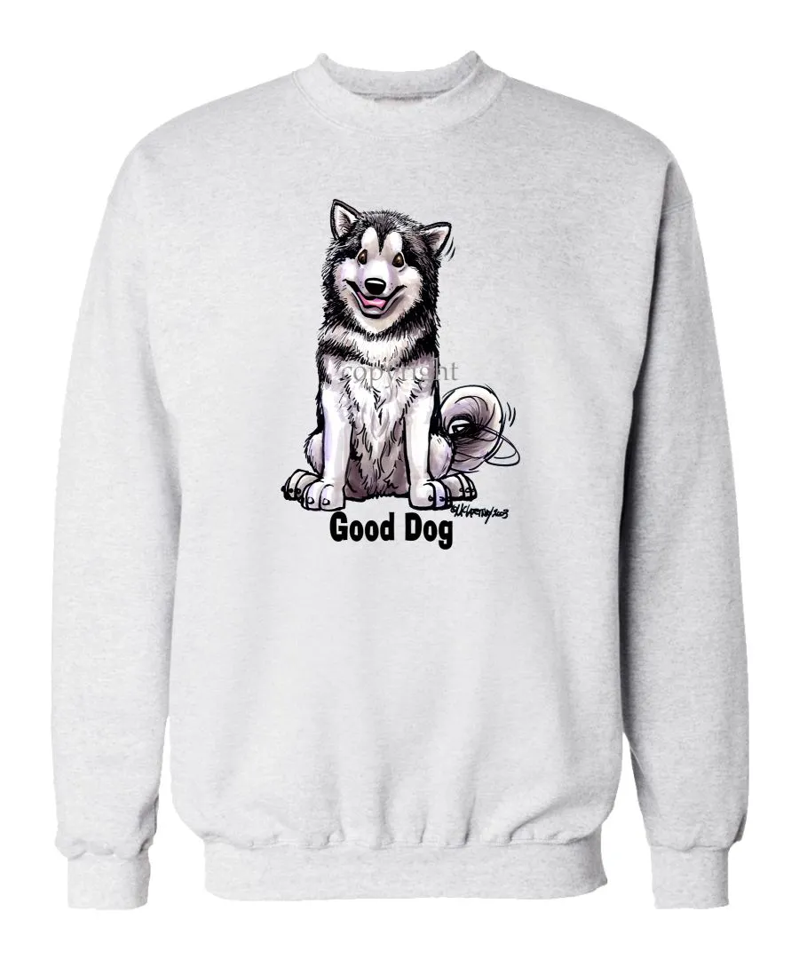 Alaskan Malamute - Good Dog - Sweatshirt