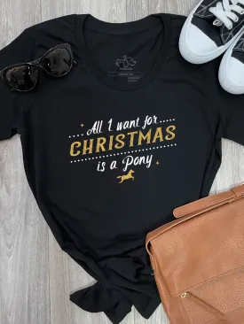 All I Want For Christmas Is A Pony Chelsea Slim Fit Tee