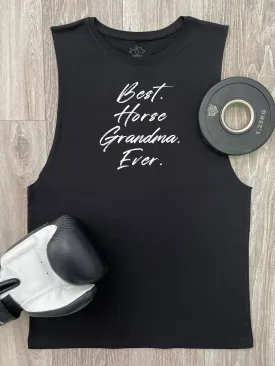 Best. Horse Grandma. Ever. Axel Drop Armhole Muscle Tank