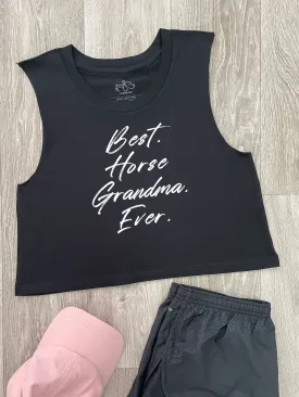 Best. Horse Grandma. Ever. Myah Crop Tank