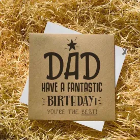 Dad Have A Fantastic Birthday Greetings Card - Kraft