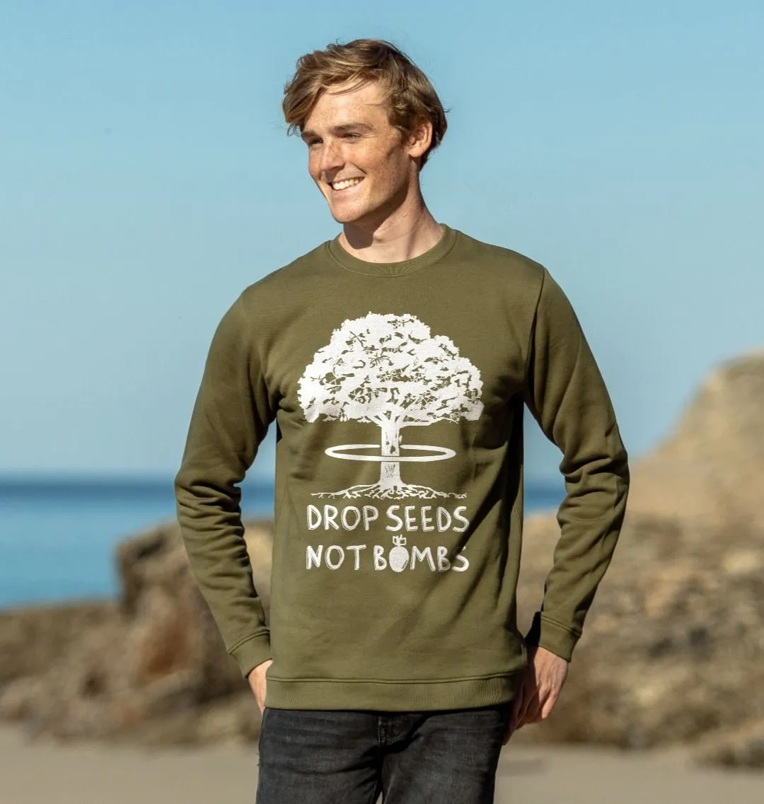 Drop Seeds Not Bombs Sweatshirt